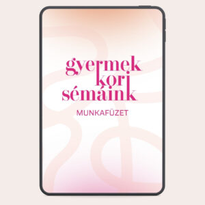 Digitális munkafüzet a Gyermekkori sémáink kötethez